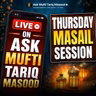 Thursday Live Masail Session - 30 July 2026 | Mufti Tariq Masood