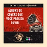 Álbuns de Covers Que Você Precisa Ouvir