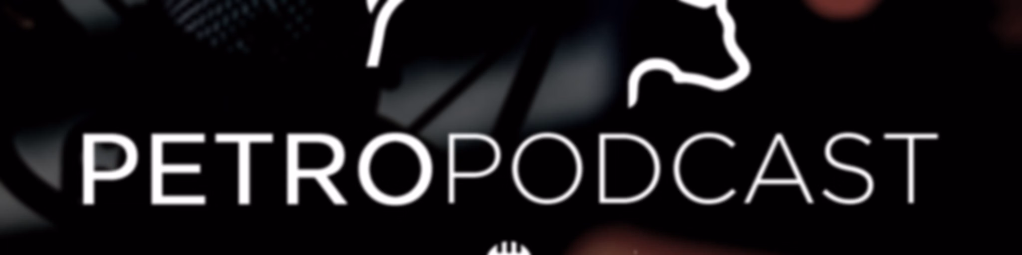 PETRO PodCast