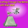 Aug. 23, 2026 "Cutting Through the Matrix" with Alan Watt --- Redux (Educational Talk From the Past): "CONOLOGY On Parade"