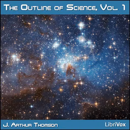 Outline of Science, Vol 1