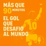 La Mano de Dios: el gol que desafió al mundo