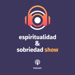 Espiritualidad & Sobriedad Show