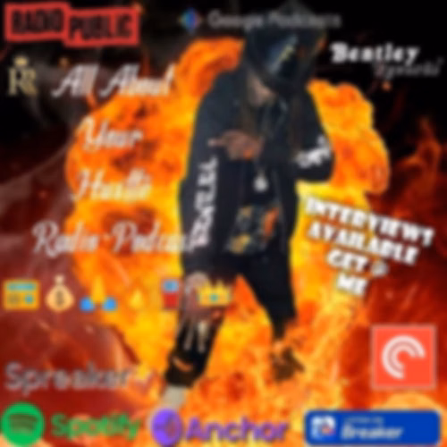 All About Your Hustle Radio-Podcast