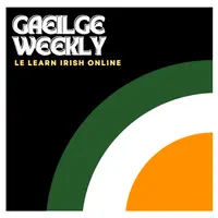 Gaeilge Weekly