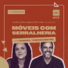 Móveis com Serralheria - Café com Arquitetura Podcast #segundatemporada #8
