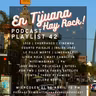 En Tijuana Hay Rock Podcast: Playlist - Programa #42