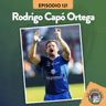 S8 Ep121: XV RUGBY CLUB #121 CON RODRIGO CAPÓ ORTEGA