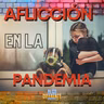 #55 - Aflicción En La Pandemia