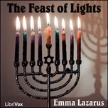 Feast of Lights, The by Emma Lazarus (1849 - 1887)