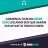 Comienza tu Blog desde cero - Plugins SEO que harán explotar tu tráfico web