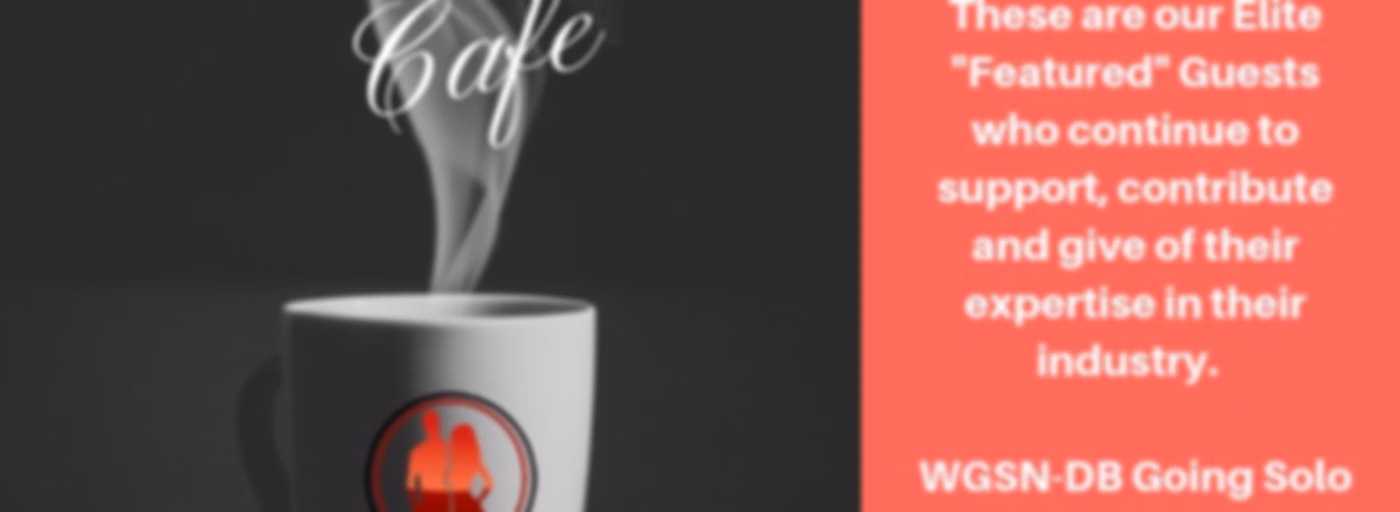 #1 WGSN-DB Going Solo Network Elite Guests