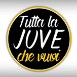 Tutta la Juve che vuoi - Radio Bianconera