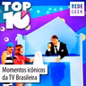 TOP 10 - Momentos icônicos da TV Brasileira
