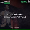 ATIVADOS PARA BATALHAS ESPIRITUAIS | AP. MARCOS SANTOS