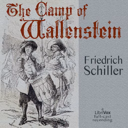 Camp of Wallenstein, The by Friedrich Schiller (1759 - 1805)