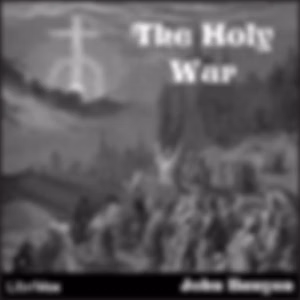 Holy War, The by  John Bunyan (1628 - 1688)
