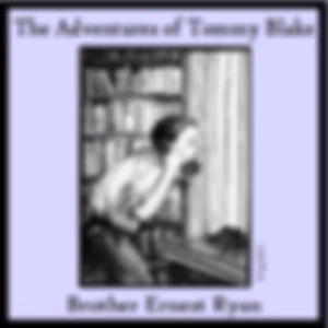 Adventures of Tommy Blake, The by Brother Ernest Ryan (1897 - 1963)