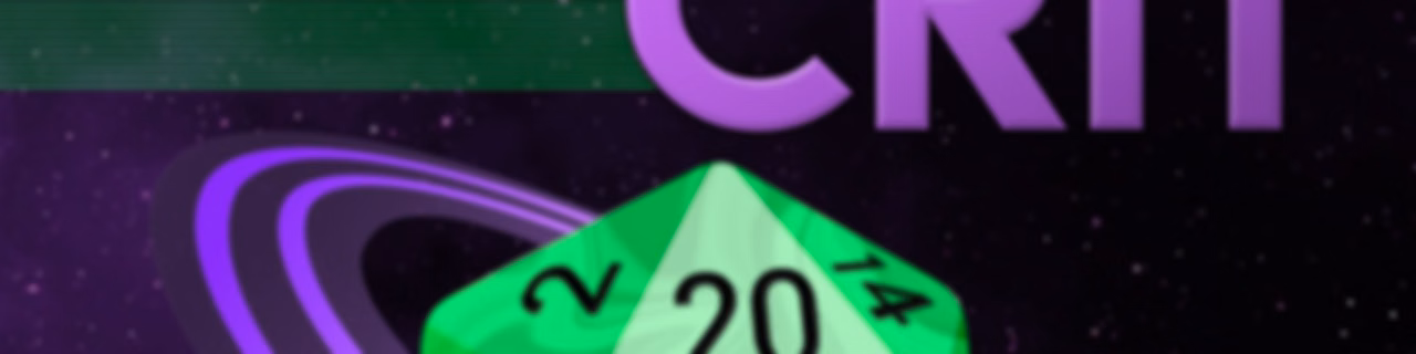 Cosmic Crit: A Starfinder Actual Play Podcast
