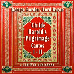 Childe Harold's Pilgrimage: Cantos I - II by George Gordon, Lord Byron (1788 - 1824)