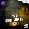 The Quiet Side of Night !