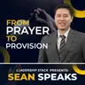 From Prayer to Provision | Sean Speaks