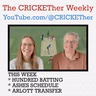 The CRICKETher Weekly – Episode 331: Hundred Batting; Ashes Schedule; Arlott Transfer