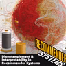 Disentanglement and Interpretability in Recommender Systems