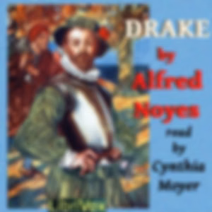 Drake by Alfred Noyes (1880 - 1958)