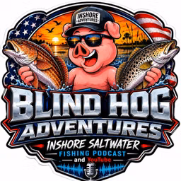 Blind Hog Adventures Inshore Saltwater Fishing Podcast