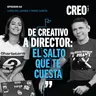 #64/ de creativo a director creativo: ¿qué abandonas cuando te toca liderar?