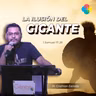 LA ILUSIÓN DEL GIGANTE (1 SAMUEL 17:26)
