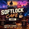 Probe Podcast BONUS: 035 Softlock Cafe (Pilot)