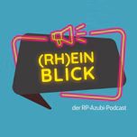 (Rh)Einblick - der RP-Azubi-Podcast