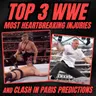 Top 3 Most Heartbreaking WWE Injuries | Clash in Paris 2025 Predictions