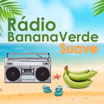 Rádio Banana Verde  ( Suave )