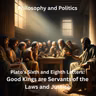 Plato’s Letters VI and VIII: Good Kings are Servants of the Laws and Justice