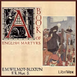 Book of English Martyrs, A by E. M. Wilmot-Buxton (1870 - 1923)