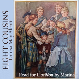 Eight Cousins (Version 3) by Louisa May Alcott (1832 - 1888)