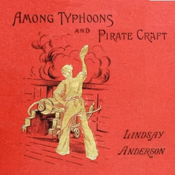 Among Typhoons And Pirate Craft by Lindsay Anderson (1841 - 1895)