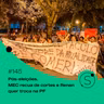 #145 - Pós-eleições, MEC recua de cortes e Renan quer troca na PF