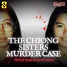 SEASON 4 EPISODE #50: THE CHIONG SISTERS MURDER CASE - PINOY HORROR STORIES || KILABOT