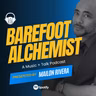 Hello, from the Barefoot Alchemist!