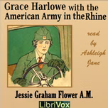 Grace Harlowe with the American Army on the Rhine by Jessie Graham Flower (1883 - 1931)