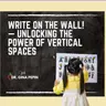 Vision Series: Write On the Wall! — Unlocking the Power of Vertical Spaces