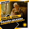 PALAVRA DELICIOSA: ALIMENTO PRO CORAÇÃO - Bom dia, Jesus! 260/365 (2026)