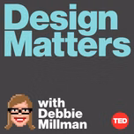 Design Matters with Debbie Millman