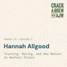 Hannah Allgood: Training, Racing and Her Return to Western States