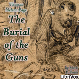 Burial of the Guns, The by  Thomas Nelson Page (1853 - 1922)