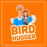 BIRD HUGGER